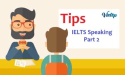 Tổng hợp Tips IELTS Speaking Part 2