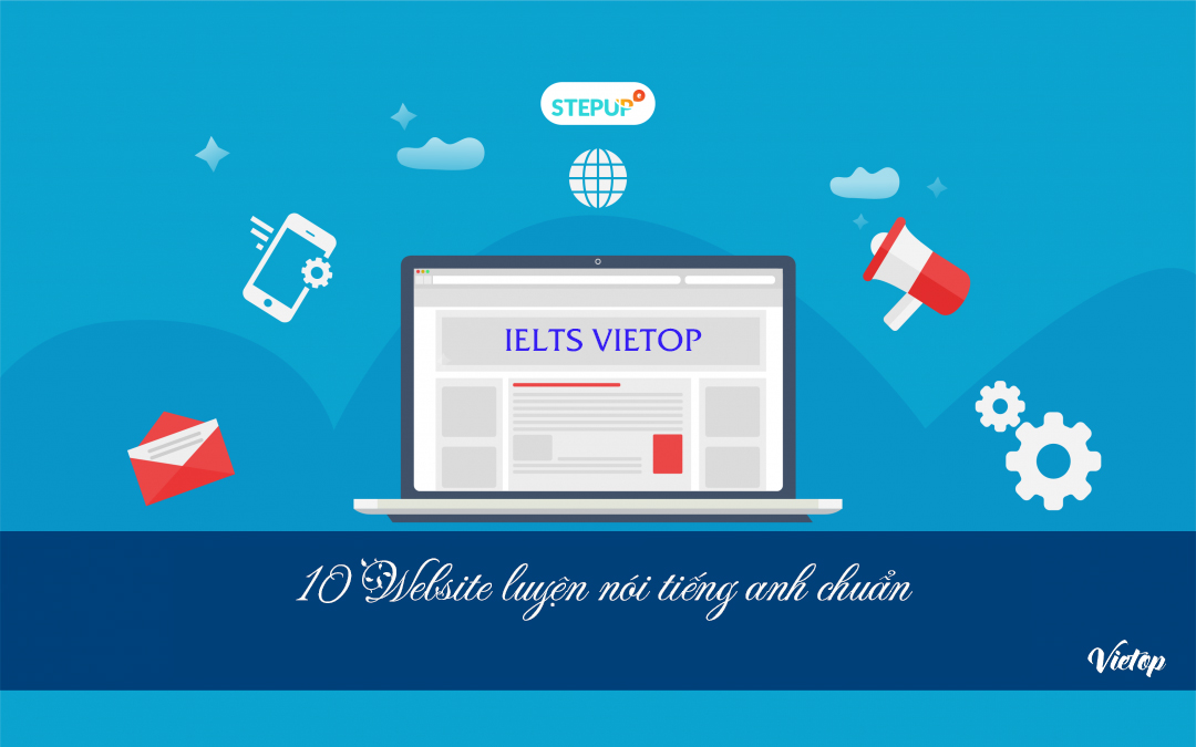 10 Website Luyện Nói Tiếng Anh Bạn Có Thể Tham Khảo - TuhocIELTS.vn