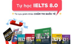 BÍ KÍP TỰ HỌC IELTS TỪ CON SỐ 0 LÊN 8.0