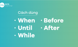 Cách dùng when, while, before, after