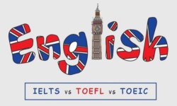 so sánh TOEIC với TOEFL và IELTS