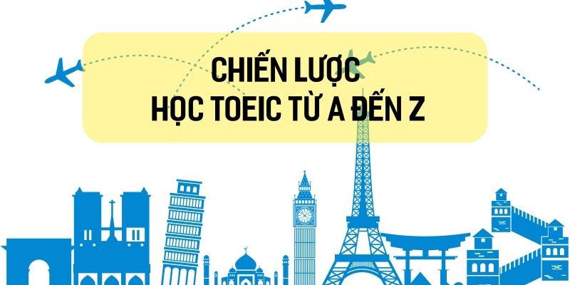 chien luoc hoc toeic tu a den z 1561515044