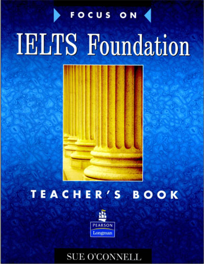 Focus on IELTS Foundation Teacher's Book