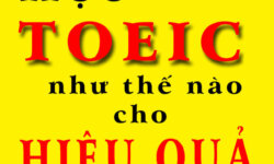 HOC-TOEIC-NHU-THE-NAO-DE-DAT-DIEM-CAO-TRONG-KY-THI