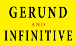Cách dùng Gerund and Infinitive (cách dùng danh động từ trong tiếng Anh)