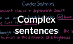 Câu Phức (complex sentence) là gì? Cách dùng, phân loại chi tiết