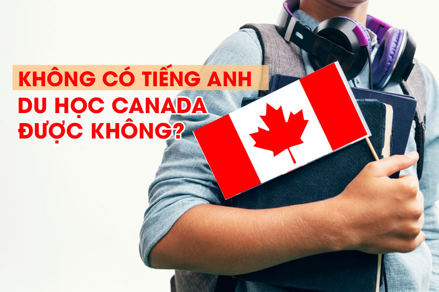 khong co tieng anh du hoc canada 2