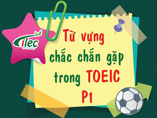 từ vựng toeic chắn chắn có part 1