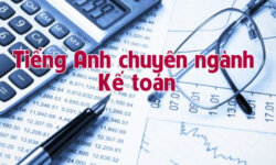 200 Từ vựng tiếng Anh chuyên ngành kế toán