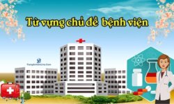 Từ vựng tiếng Anh về bệnh viện