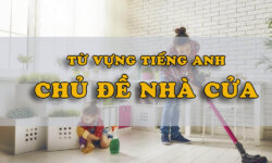 Từ vựng tiếng Anh chủ đề nhà cửa