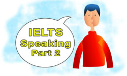 Top 21 Chủ đề IELTS Speaking Part 2 thường gặp nhất trong bài thi