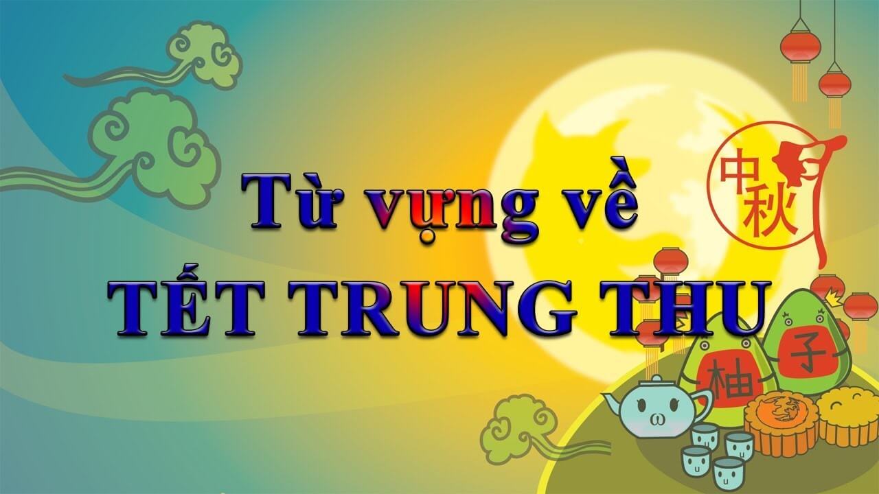 Từ Vựng Tiếng Anh Về Trung Thu - TuhocIELTS.vn