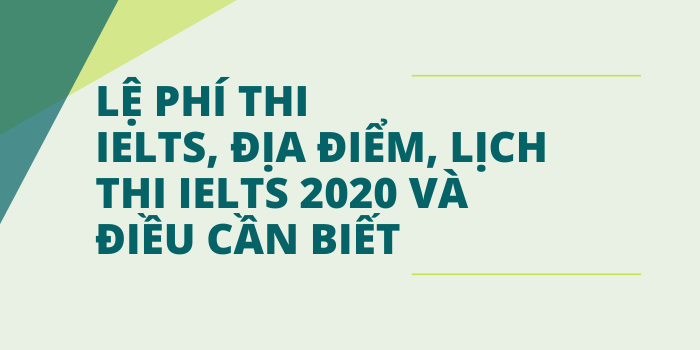 Những thông tin quan trọng về kì thi IELTS