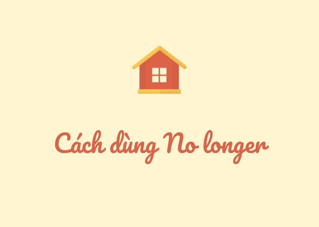 Cách dùng No longer