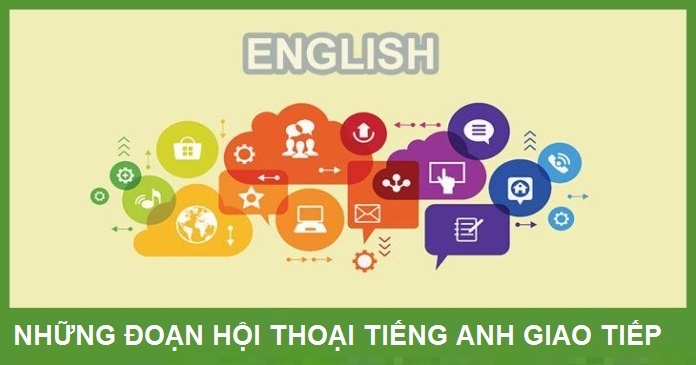 Một số đoạn hội thoại mẫu câu chào hỏi trong tiếng Anh