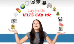 Kinh nghiệm luyện thi IELTS Cấp tốc & Học IELTS ở đâu TPHCM