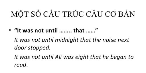 Cách sử dụng It was not until