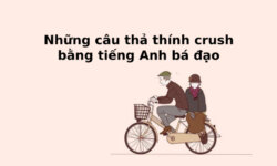 Những câu thả thính crush nam & nữ – Cực Bá đạo bằng tiếng Anh