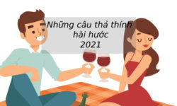 Những câu thả thính hay ngắn vui hài hước, nhẹ nhàng 2021