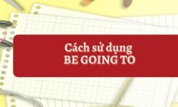 Cách sử dụng BE GOING TO