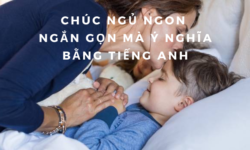 Những câu chúc ngủ ngon bằng tiếng Anh ngắn gọn