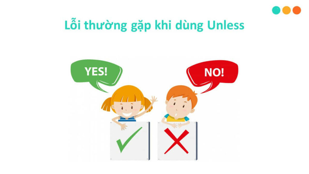 Lỗi thường gặp khi sử dụng cấu trúc Unless.