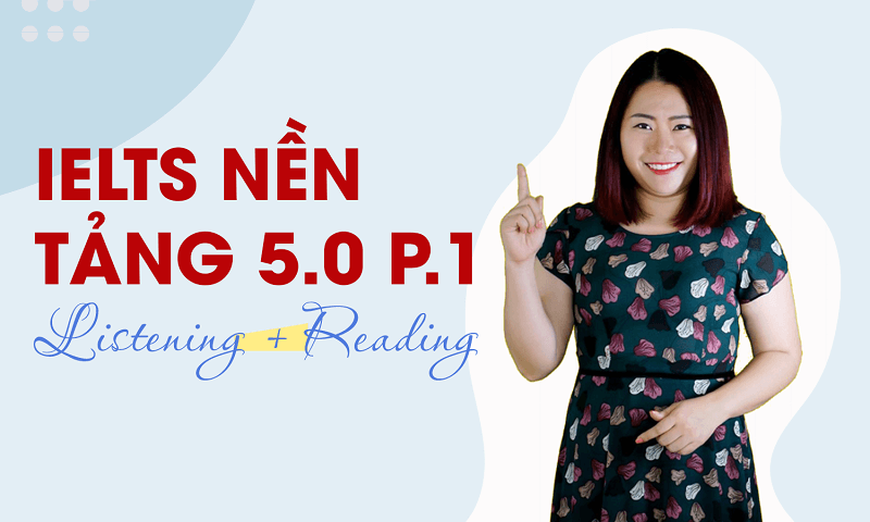 IELTS nen tang 5.0 phan 1