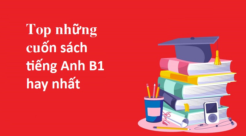 sách ôn thi tiếng Anh B1 