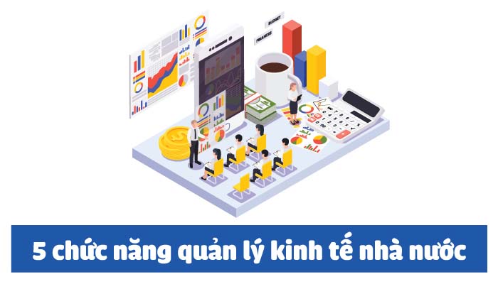 5 chức năng quản lý kinh tế của nhà nước